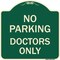 Signmission No Parking Doctors Only Heavy-Gauge Aluminum Architectural Sign, 18" x 18", G-1818-23750 A-DES-G-1818-23750 - alternate 1